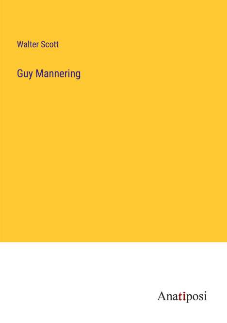 Walter Scott: Guy Mannering, Buch