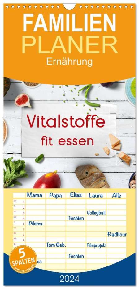 Kathleen Bergmann: Familienplaner 2024 - Vitalstoffe - fit essen mit 5 Spalten (Wandkalender, 21 x 45 cm) CALVENDO, Kalender