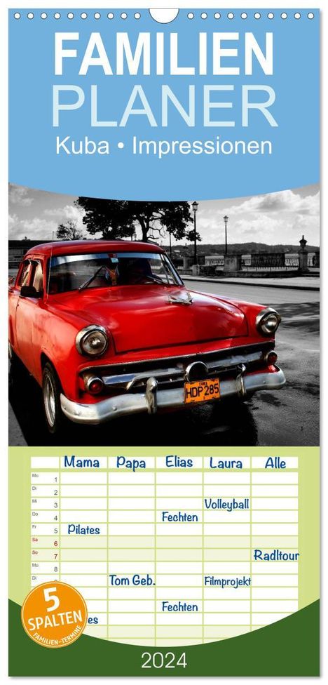 Elisabeth Stanzer: Familienplaner 2024 - Kuba ¿ Impressionen mit 5 Spalten (Wandkalender, 21 x 45 cm) CALVENDO, Kalender