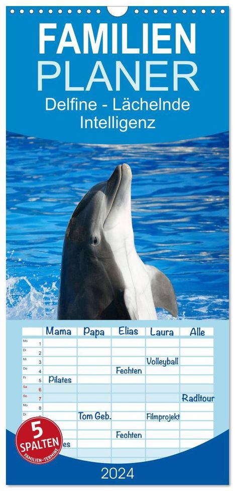 Elisabeth Stanzer: Familienplaner 2024 - Delfine - Lächelnde Intelligenz mit 5 Spalten (Wandkalender, 21 x 45 cm) CALVENDO, Kalender