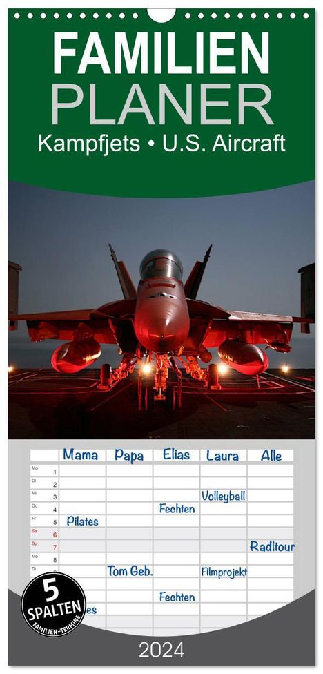Elisabeth Stanzer: Familienplaner 2024 - Kampfjets ¿ U.S. Aircraft mit 5 Spalten (Wandkalender, 21 x 45 cm) CALVENDO, Kalender