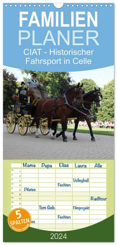 Hanseatischer Buchverlag: Familienplaner 2024 - CIAT - Historischer Fahrsport in Celle mit 5 Spalten (Wandkalender, 21 x 45 cm) CALVENDO, Kalender