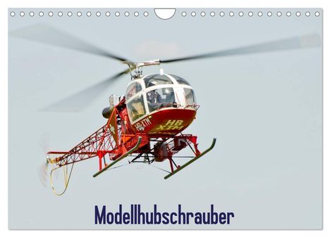 Bernd Selig: Modellhubschrauber (Wandkalender 2024 DIN A4 quer), CALVENDO Monatskalender, Kalender