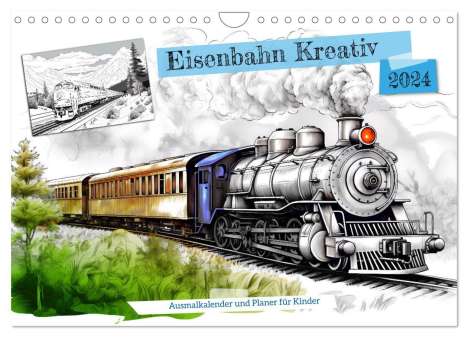Anja Frost: Eisenbahn Kreativ Ausmalkalender und Planer für Kinden (Wandkalender 2024 DIN A4 quer), CALVENDO Monatskalender, Kalender