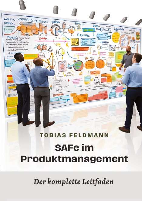 Tobias Feldmann: SAFe im Produktmanagement, Buch