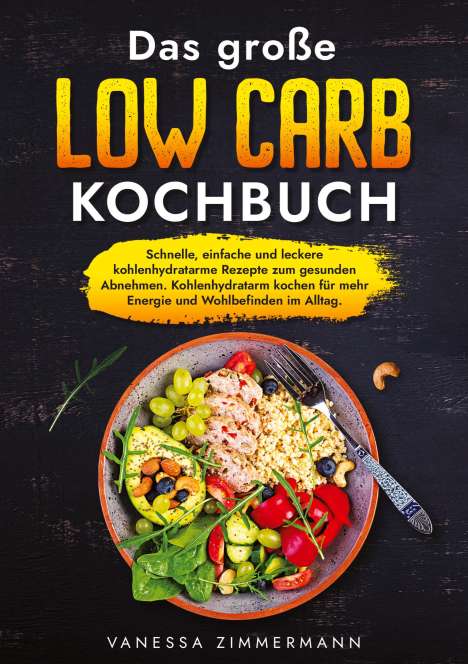 Vanessa Zimmermann: Das große Low Carb Kochbuch, Buch