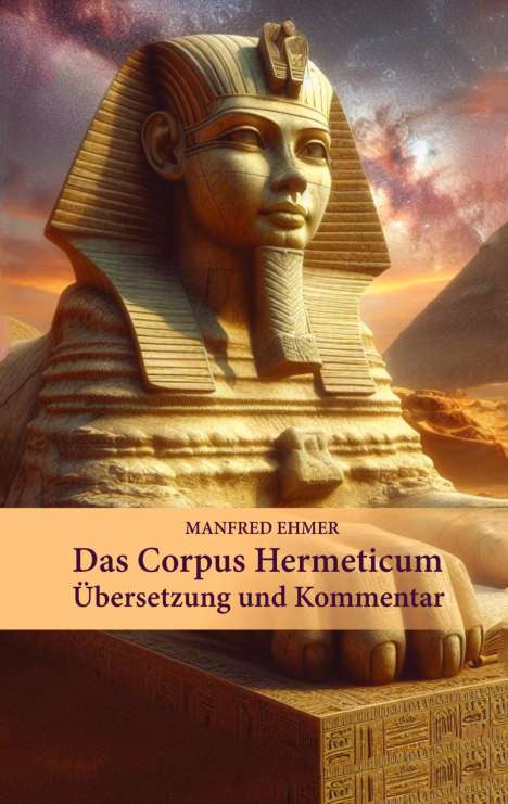 Manfred Ehmer: Das Corpus Hermeticum, Buch