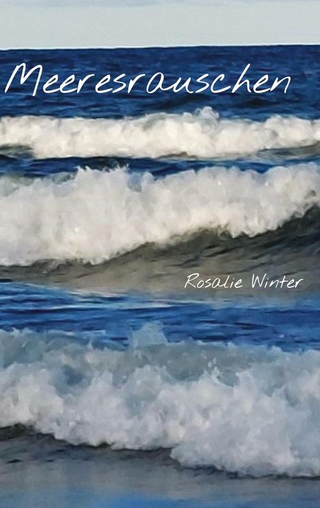 Rosalie Winter: Winter, R: Meeresrauschen, Buch