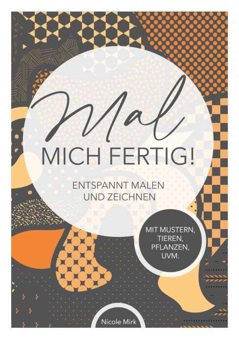 Nicole Mirk: Malbuch "Mal mich fertig", Buch