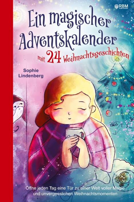 Sophie Lindenberg: Ein magischer Adventskalender mit 24 Weihnachtsgeschichten, Buch