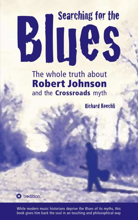 Richard Koechli: Searching for the Blues, Buch
