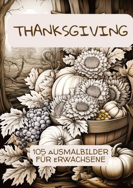 Diana Kluge: Thanksgiving - 105 Ausmalbilder für Erwachsene, Buch