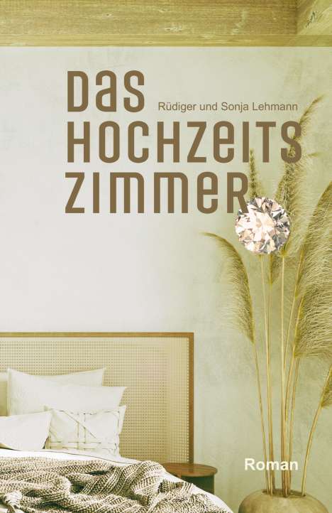 Rüdiger und Sonja Lehmann: Das Hochzeitszimmer, Buch