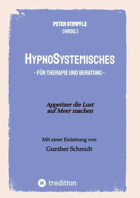 Peter Stimpfle: HypnoSystemisches - für Therapie und Beratung -, Buch