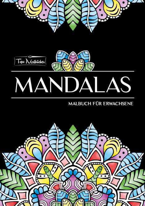 Topo Malbücher: Mandala Malbuch für Erwachsene, Buch