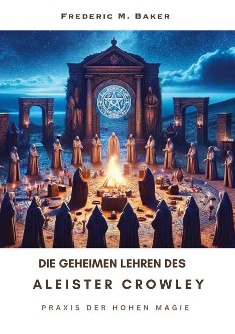 Frederic M. Baker: Die geheimen Lehren des Aleister Crowley, Buch