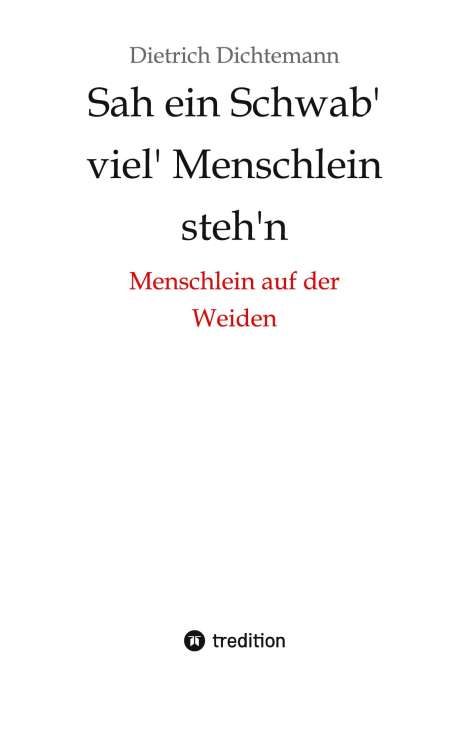 Dietrich Dichtemann: Sah ein Schwab' viel' Menschlein steh'n, Buch