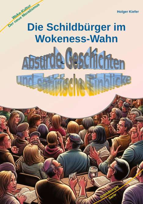 Holger Kiefer: Die Schildbürger im Wokeness-Wahn, Buch