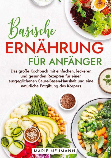 Marie Neumann: Basische Ernährung für Anfänger, Buch
