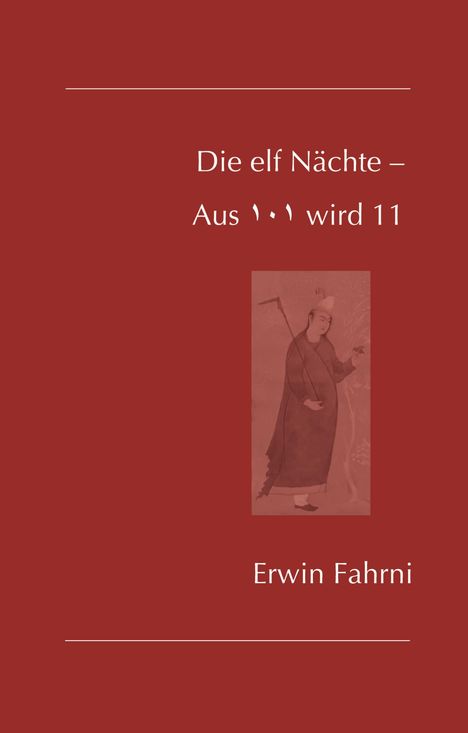 Erwin Fahrni: Die elf Nächte - Aus 101 wird 11, Buch