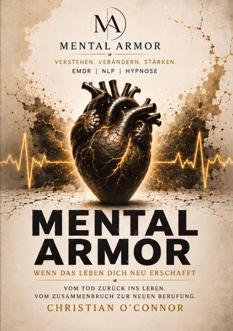 "Mental Armor" Logo, goldenes Herz mit Rissen, EKG-Linien umrahmt, Betonung auf Veränderung und Stärke durch EMDR, NLP, Hypnose.