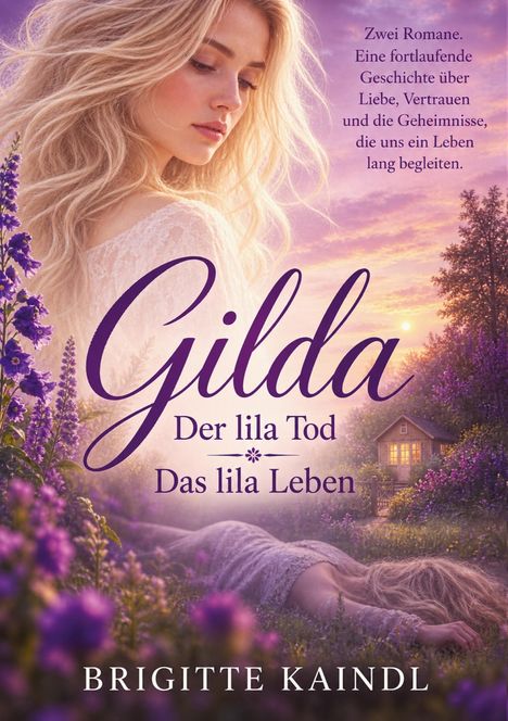 „Gilda: Der lila Tod, Das lila Leben“ von Brigitte Kaindl. Eine Frau mit langen Haaren in lila Blumenfeld, Hütte im Hintergrund.