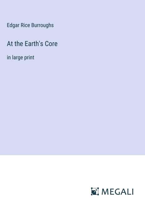 Edgar Rice Burroughs: At the Earth's Core, Buch