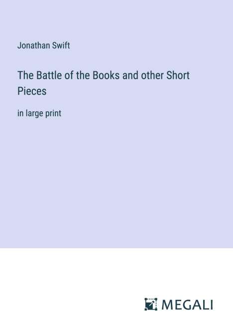 Jonathan Swift: The Battle of the Books and other Short Pieces, Buch