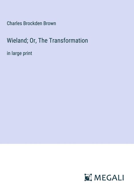 Charles Brockden Brown: Wieland; Or, The Transformation, Buch