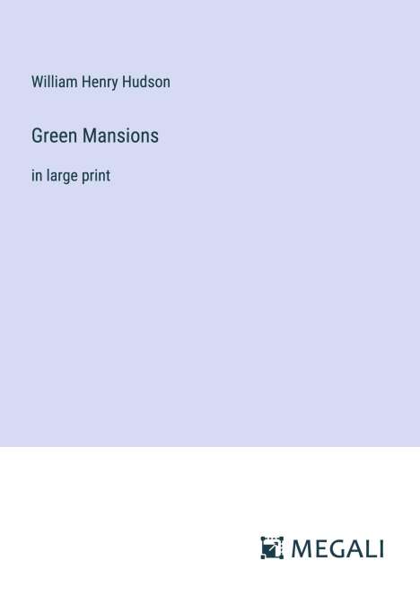 William Henry Hudson: Green Mansions, Buch
