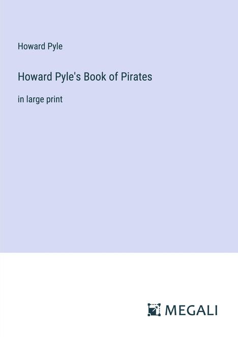 Howard Pyle: Howard Pyle's Book of Pirates, Buch