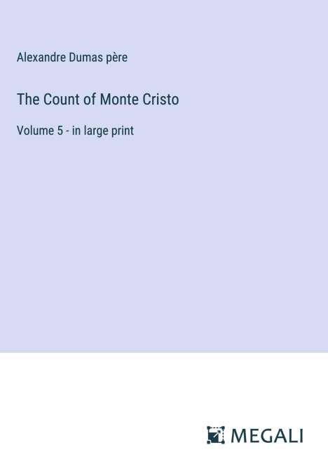 Alexandre Dumas Père: The Count of Monte Cristo, Buch