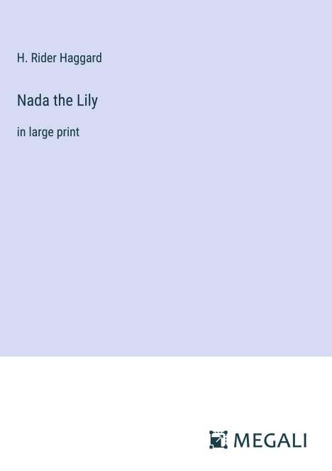 H. Rider Haggard: Nada the Lily, Buch