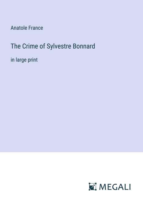 Anatole France: The Crime of Sylvestre Bonnard, Buch