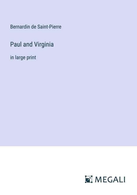 Jacques Henri Bernardin De Saint-Pierre: Paul and Virginia, Buch