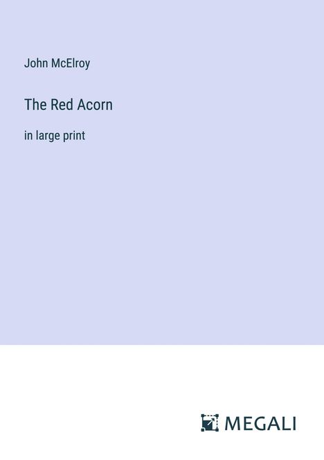 John Mcelroy: The Red Acorn, Buch