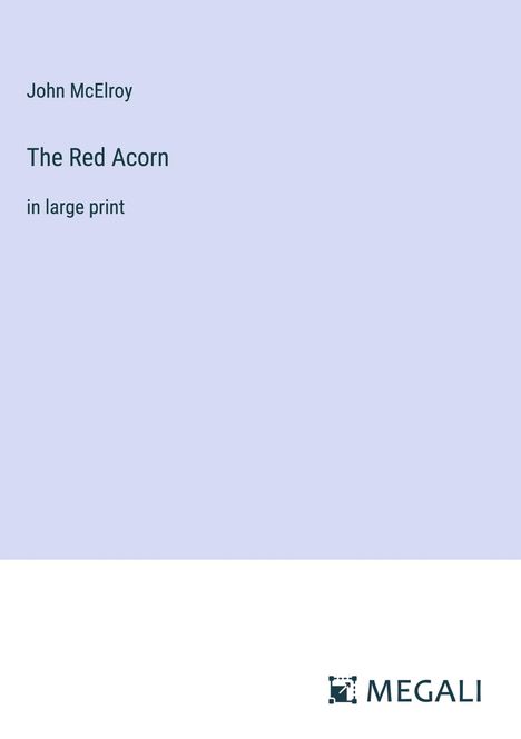 John Mcelroy: The Red Acorn, Buch