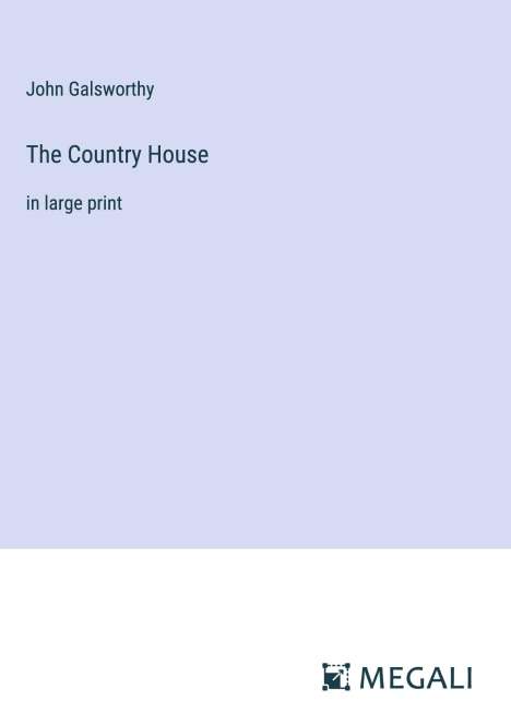 John Galsworthy: The Country House, Buch