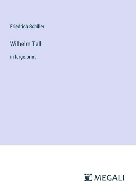 Friedrich Schiller: Wilhelm Tell, Buch