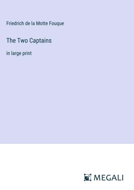 Friedrich De La Motte Fouque: The Two Captains, Buch