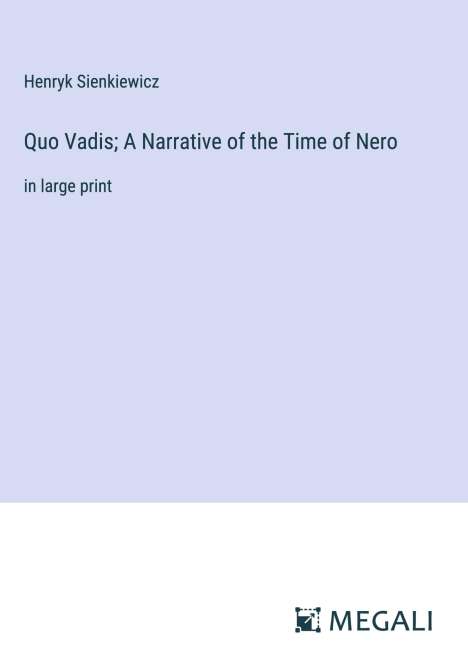 Henryk Sienkiewicz: Quo Vadis; A Narrative of the Time of Nero, Buch