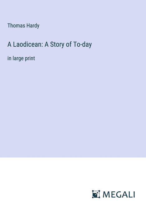 Thomas Hardy: A Laodicean: A Story of To-day, Buch