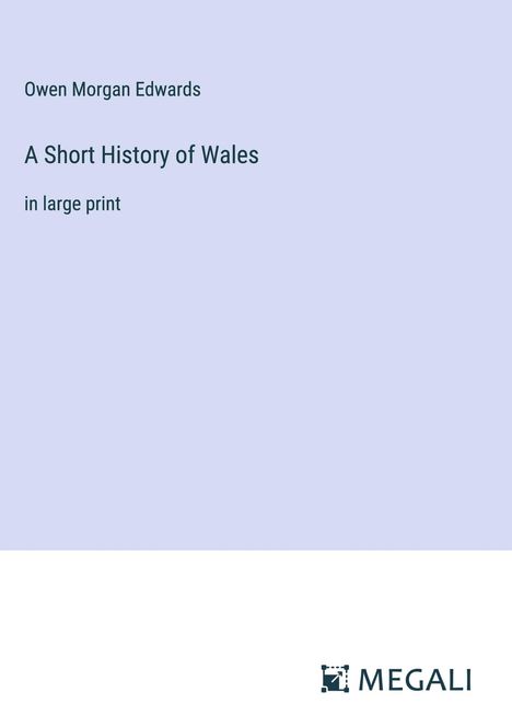 Owen Morgan Edwards: A Short History of Wales, Buch