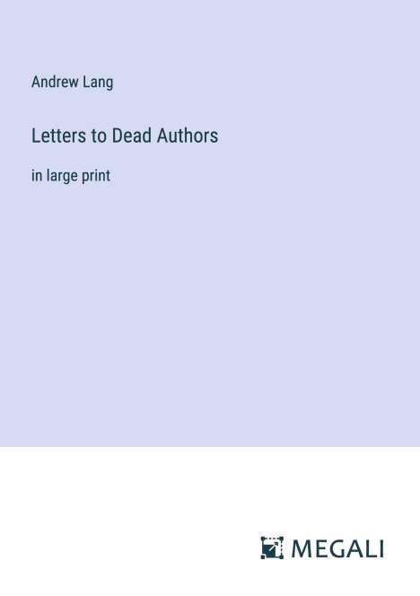 Andrew Lang: Letters to Dead Authors, Buch