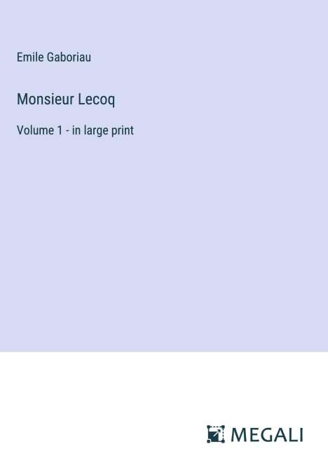 Emile Gaboriau: Monsieur Lecoq, Buch