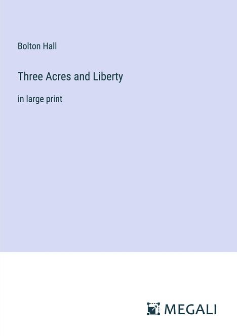 Bolton Hall: Three Acres and Liberty, Buch