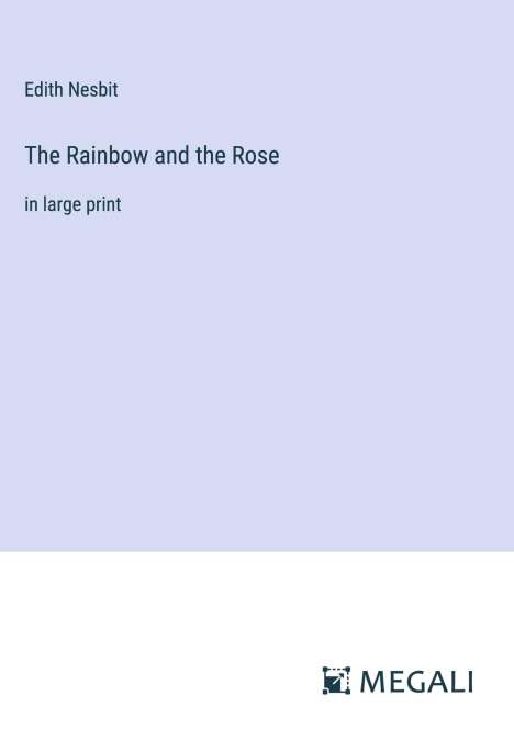 Edith Nesbit: The Rainbow and the Rose, Buch
