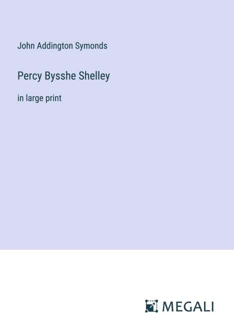 John Addington Symonds: Percy Bysshe Shelley, Buch