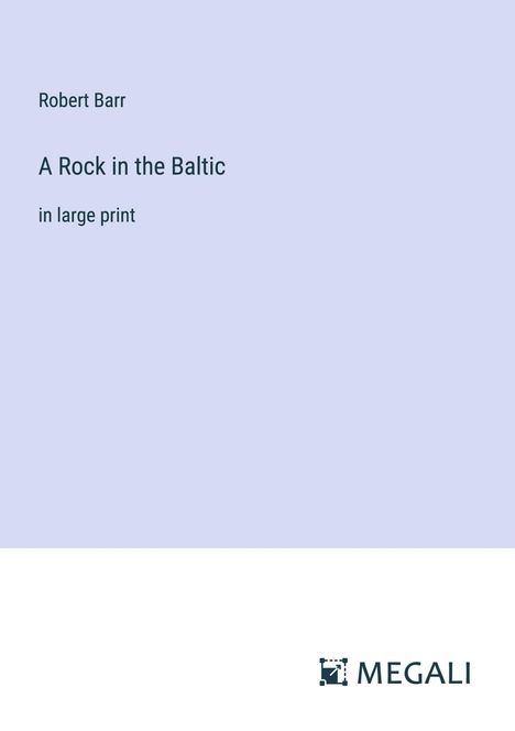 Robert Barr: A Rock in the Baltic, Buch