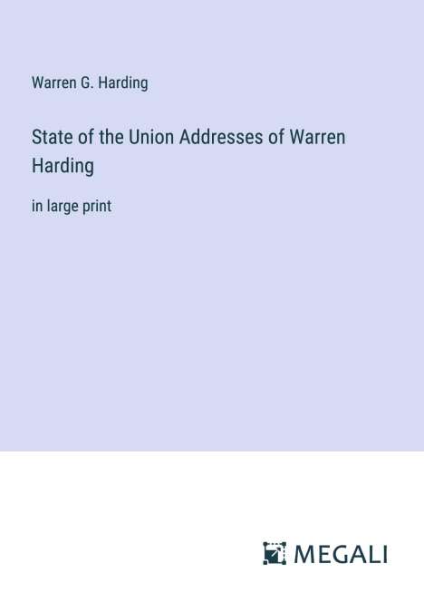 Warren G. Harding: State of the Union Addresses of Warren Harding, Buch